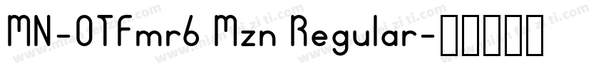 MN-OTFmr6 Mzn Regular字体转换